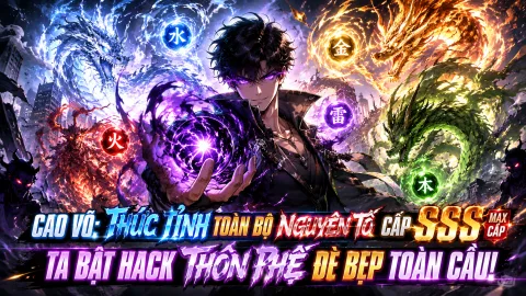 [FULL - 1200] Cao Võ Thức Tỉnh Toàn Bộ Nguyên Tố Cấp SSS Max Cấp, Ta Bật Hack Thôn Phệ Đè Bẹp Toàn Cầu!