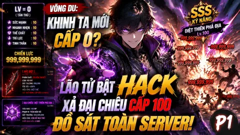 [TRỌN BỘ 1-1316] Võng Du: Khinh Ta Mới Cấp 0? Lão Tử Bật Hack Xả Đại Chiêu Cấp 100 Đồ Sát Toàn Server!