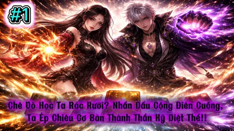 Chê Võ Học Ta Rác Rưởi? Nhấn Dấu Cộng Điên Cuồng, Ta Ép Chiêu Cơ Bản Thành Thần Kỹ Diệt Thế!!